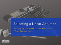 Selecting the Right Linear Actuator for Your Application